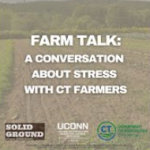 Farm Talk: A conversation about stress with CT farmers